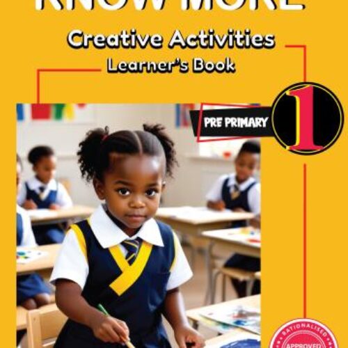 Know More Creative Activities Learner’s Book Pre-Primary 1